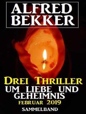 cover image of Drei Thriller um Liebe und Geheimnis Februar 2019